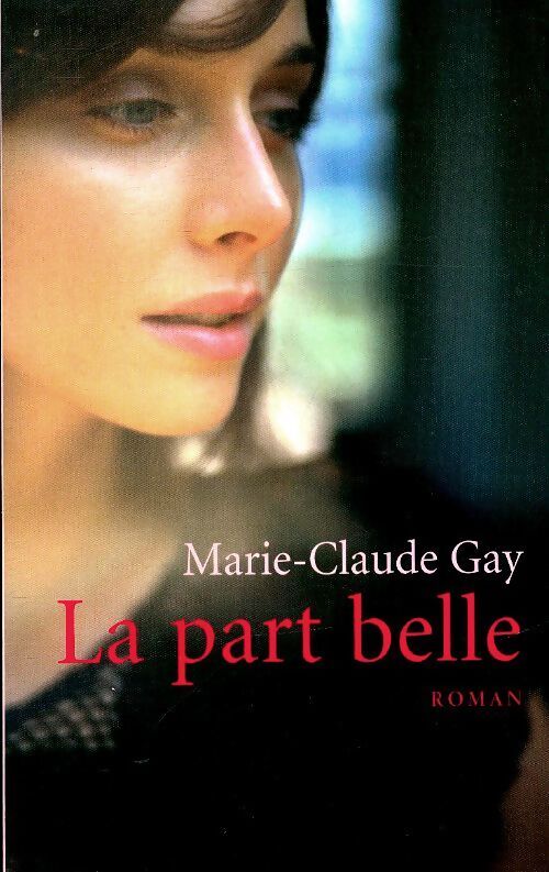 La part belle - Marie-Claude Gay - Livre