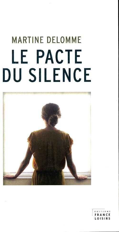 Le pacte du silence - Martine Delomme - Livre