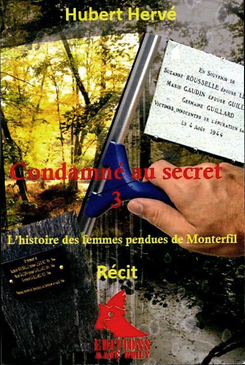 Condamné au secret Tome III - Hubert Hervé - Livre
