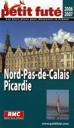 Nord-Pas-de-Calais, Picardie 2006-2007 - Dominique Auzias - Livre