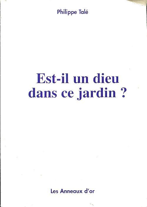Est-il un dieu dans ce jardin ? - Philippe Talé - Livre