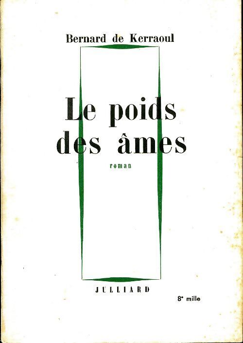 Le poids des âmes - Bernard De Kerraoul - Livre