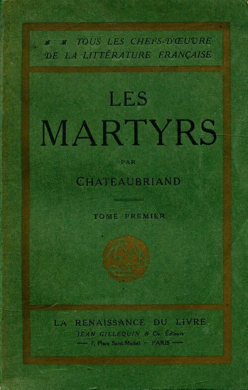 Les martyrs Tome I - François René Chateaubriand - Livre