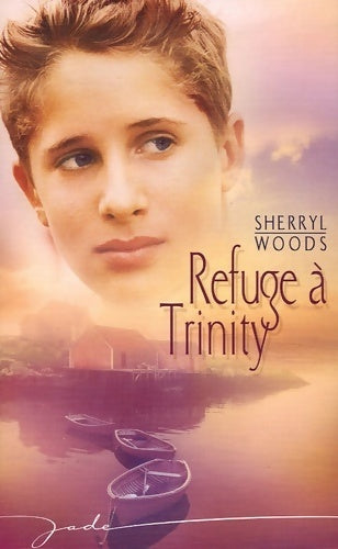 Refuge à Trinity - Sherryl Woods - Livre