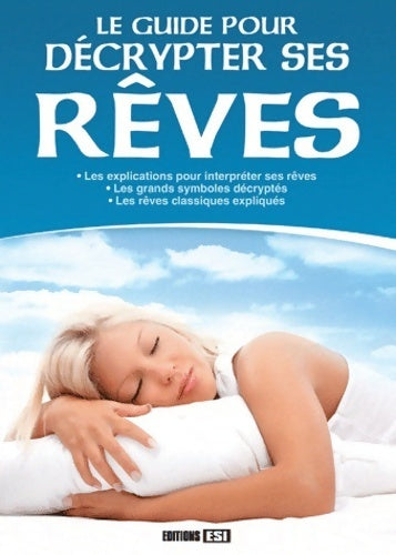 Le guide pour décrypter ses rêves - Myriam Jézéquel - Livre