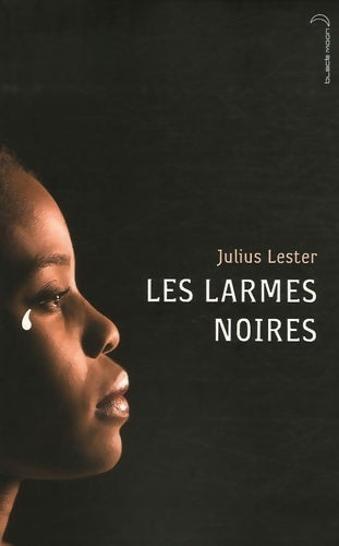 Les larmes noires - Julius Lester - Livre