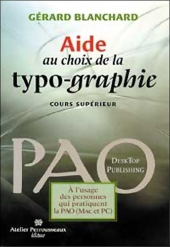 Aide au choix de la typographie - Gérard Blanchard - Livre