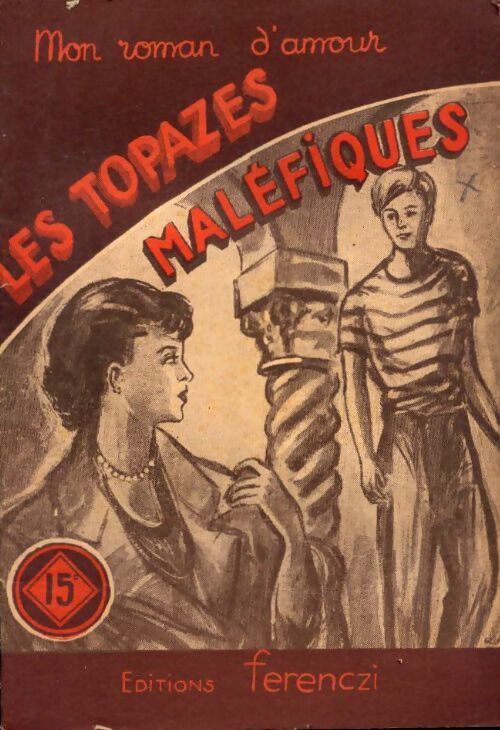 Les topazes maléfiques - A. Prêle - Livre