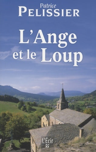 L'ange et le loup - Patrice Pelissier - Livre