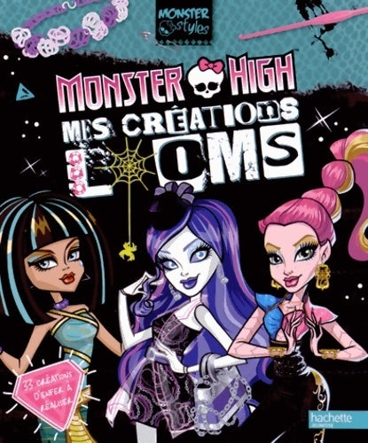Monster High. Mes créations en looms - Marie Vendittelli - Livre