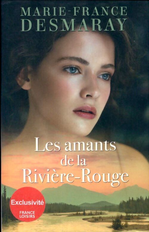 Les amants de la rivière-rouge - Marie-France Demaray - Livre