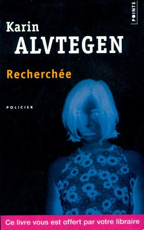 Recherchée - Karin Alvtegen - Livre