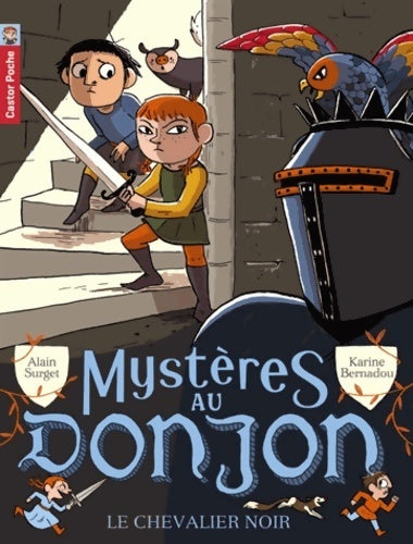 Mystères au donjon Tome I : Le chevalier noir - Alain Surget - Livre