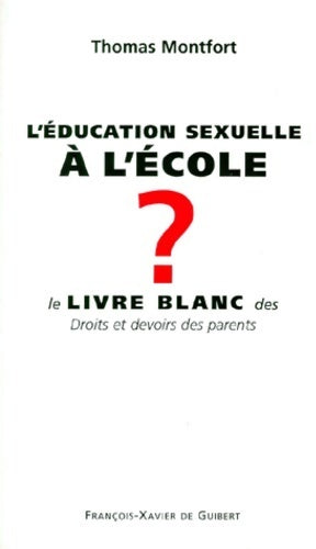L'éducation sexuelle à l'école - Thomas Montfort - Livre