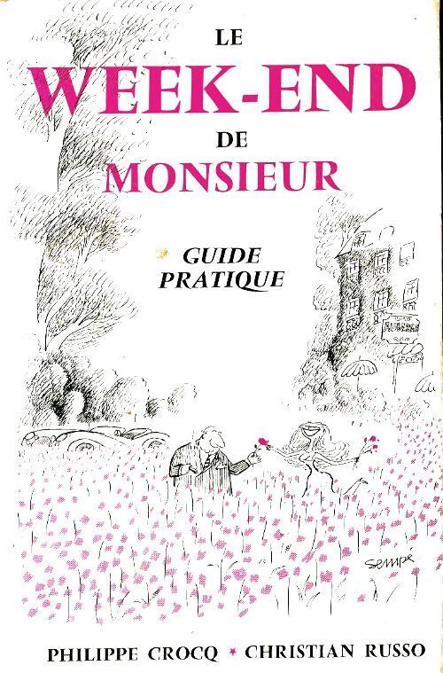 Le week-end de monsieur - guide pratique - Philippe Crocq - Livre