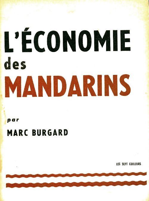 L économie des mandarins - Marc Burgard - Livre