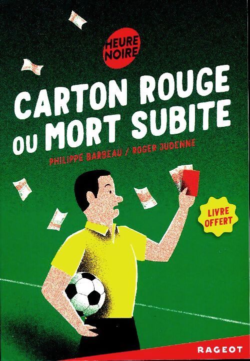 Carton rouge ou mort subite - Roger Judenne - Livre