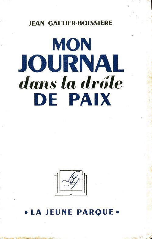 Mon journal dans la drôle de paix - Jean Galtier-Boissière - Livre