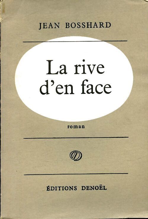La rive d'en face - Jean Bosshard - Livre