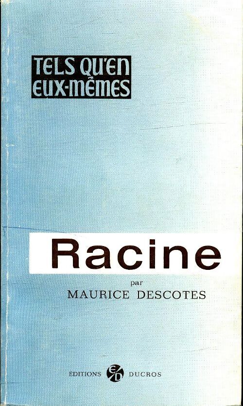 Racine - Maurice Descotes - Livre