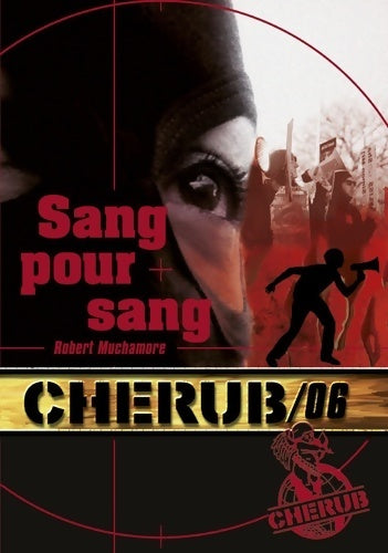 Cherub Tome VI : Sang pour sang - Robert Muchamore - Livre