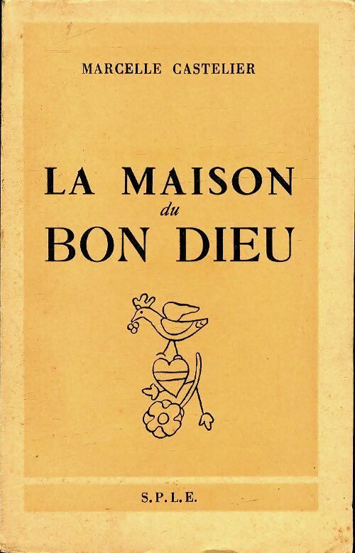 La maison du bon dieu - Marcelle Castelier - Livre