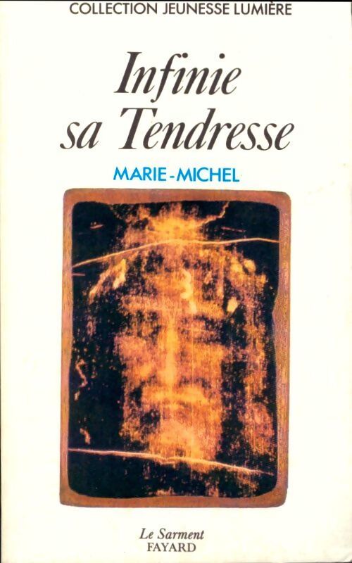 Infinie sa tendresse - Marie-Michel - Livre