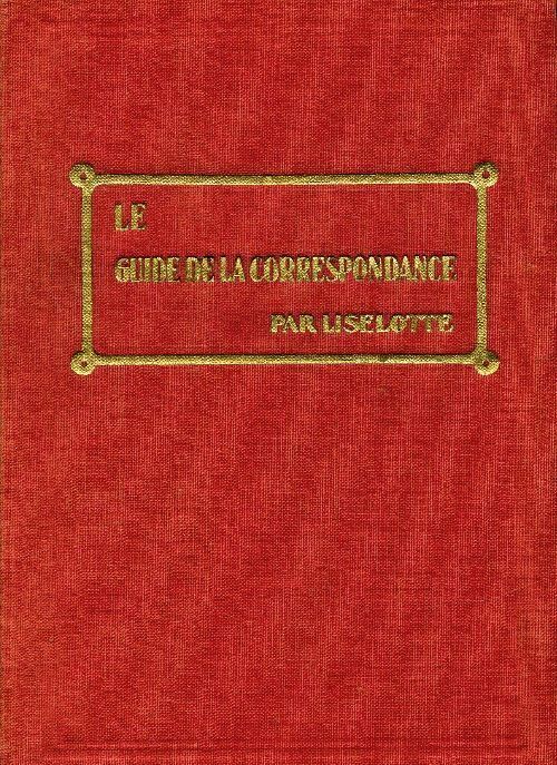 Le guide de la correspondance - Liselotte - Livre