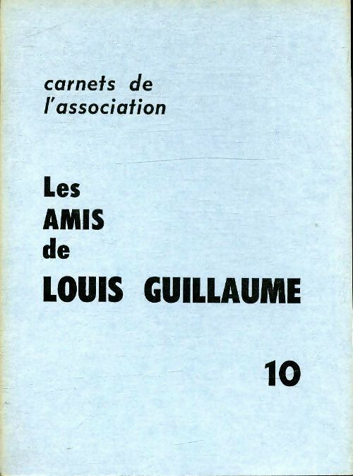 Les amis de Louis Guillaume Tome X - Collectif - Livre