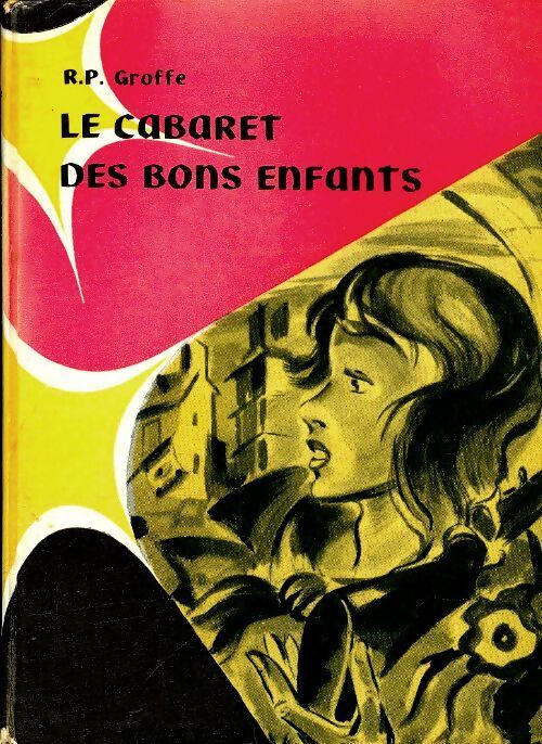 Le cabaret des Bons-enfants - R.-P. Groffe - Livre