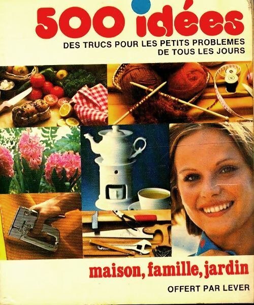 500 idées maison, famille, jardin - Valérie Claire - Livre