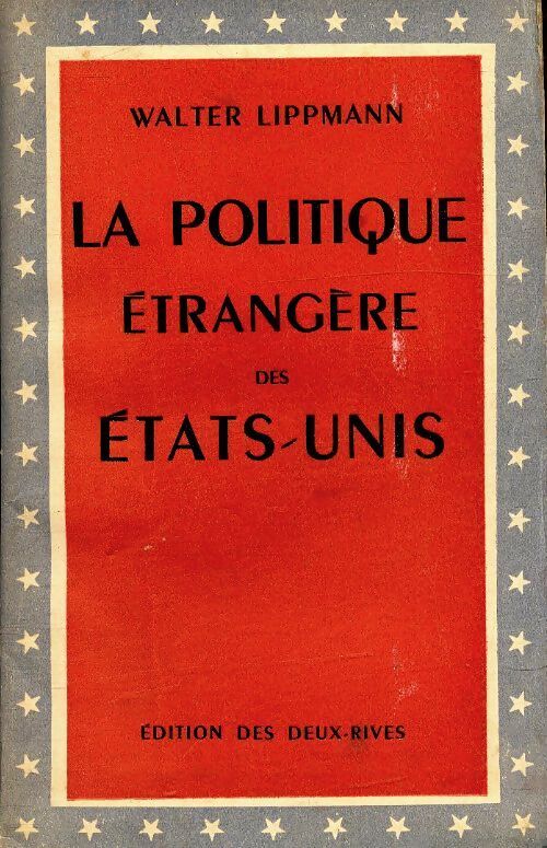 La politique étrangère des Etats-Unis - Walter Lippman - Livre