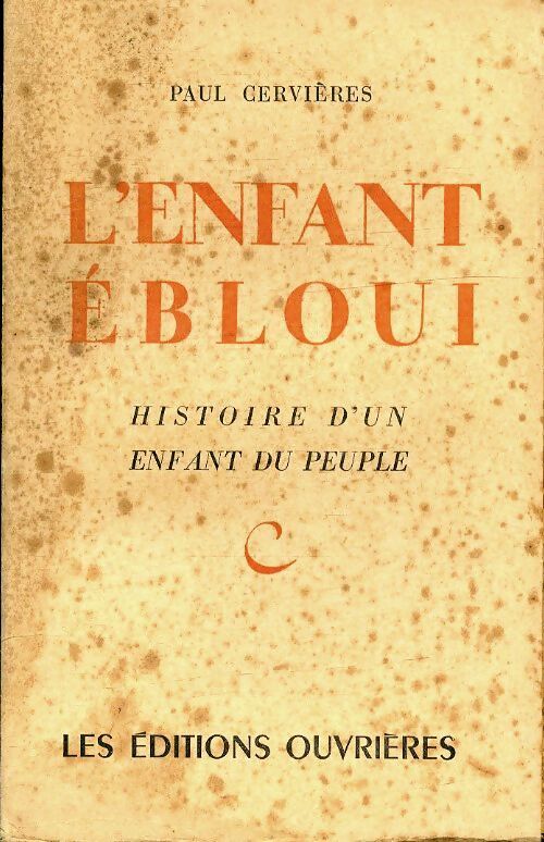 L'enfant ébloui : Histoire d'un enfant du peuple - Paul Cervières - Livre