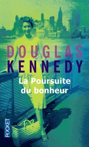 La poursuite du bonheur - Douglas Kennedy - Livre