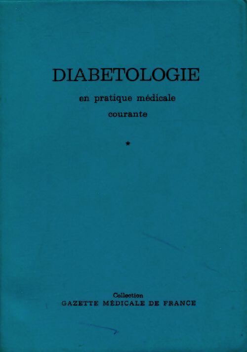 Diabétologie en pratique médicale courante - Michel Tutin - Livre