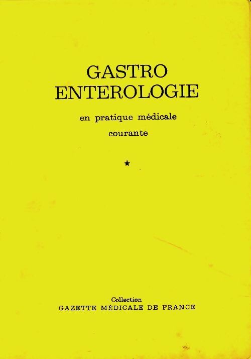 Gastro enterologie en pratique médicale courante - L Debbasch - Livre