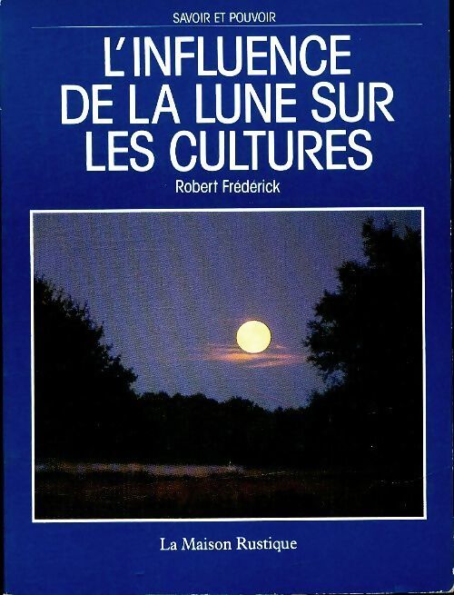 L'influence de la lune sur les cultures - Robert Frederick - Livre