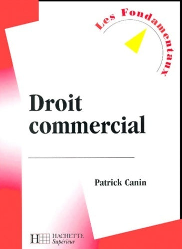 Droit commercial - Patrick Canin - Livre