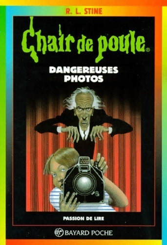 Dangereuses photos - Robert Lawrence Stine - Livre