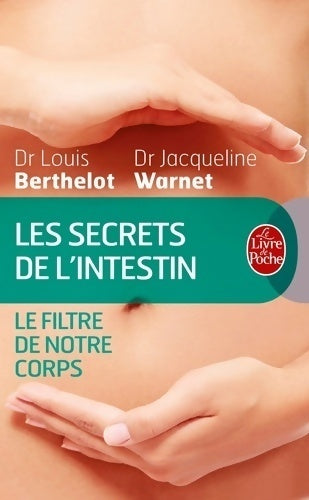 Les secrets de l'intestin, filtre de notre corps - Louis Berthelot - Livre