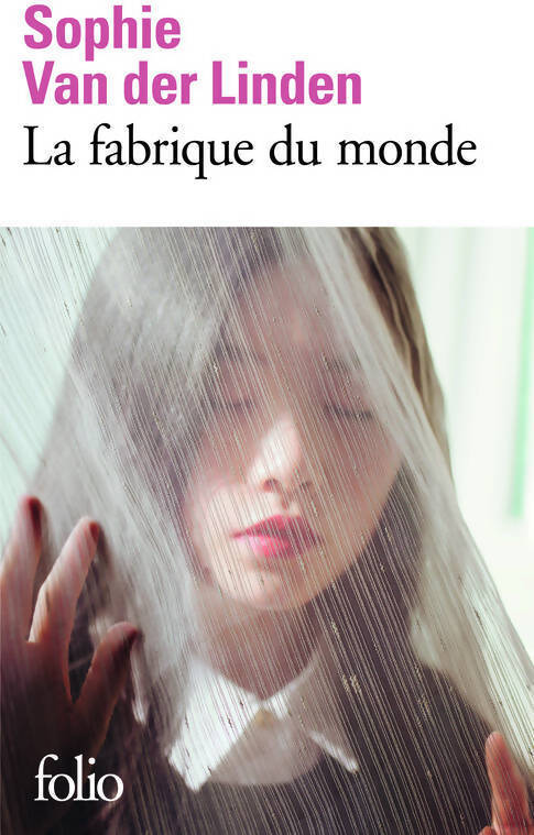 La fabrique du monde - Sophie Van Der Linden - Livre