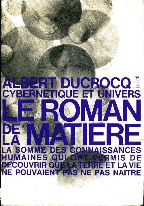 Le roman de la matière - Albert Ducrocq - Livre
