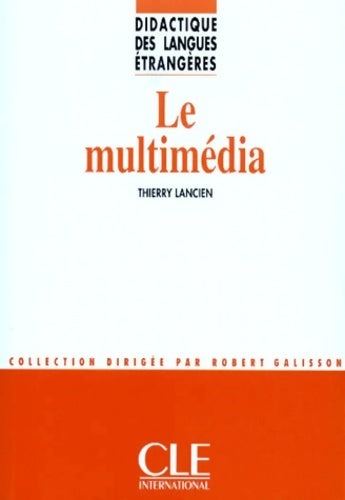 Le multimédia - Thierry Lancien - Livre