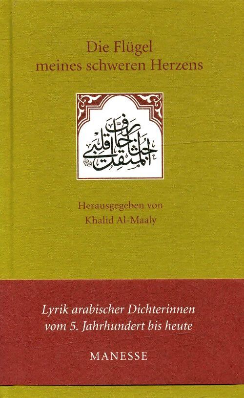 Die flügel meines schweren herzens - Khalid Al-Maaly - Livre
