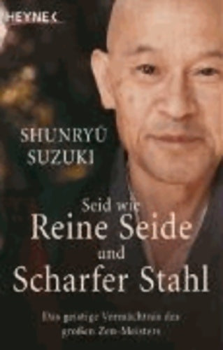 Seid wie reine seide und scharfer stahl - Shunryu Suzuki - Livre