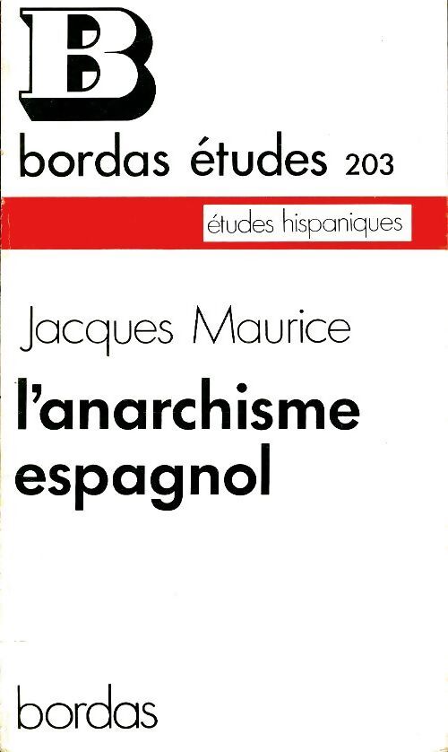 L'anarchisme espagnol - Jacques Maurice - Livre