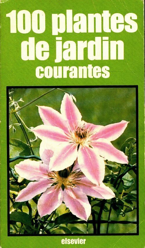 100 plantes de jardin courantes - Marcel Meeus - Livre
