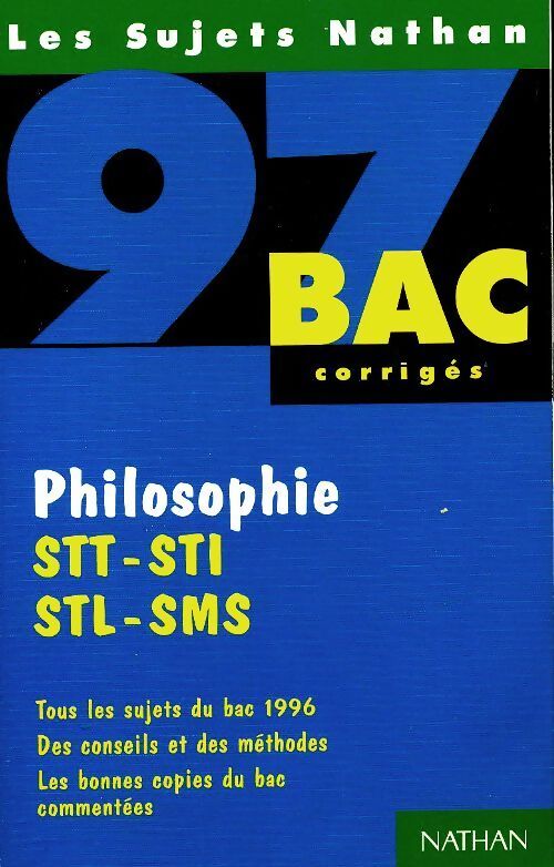 Philosophie STT-STI-STL-SMS : Tous les sujets du bac 1996 corrigés - Collectif - Livre