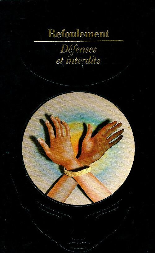 Refoulement. Défenses et interdits - Collectif - Livre