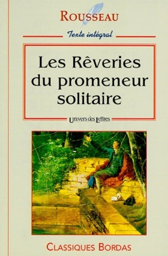 Les rêveries du promeneur solitaire - Jean-Jacques Rousseau - Livre